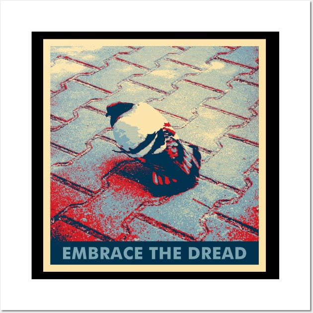 Embrace the dread. Retro pigeon Wall Art by alcoshirts